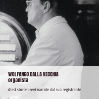 Wolfango Dalla Vecchia organista, Dieci storie brevi narrate dal suo registrante